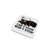 “Can't Stop Won't Stop” Wooden Coaster