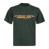 "Another Day, Another Warning Light!" Standard Unisex Adults Bottle Green T-Shirt