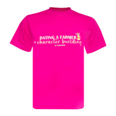 "Dating A Farmer = Character Building" Novelty Adults Pink T-Shirt