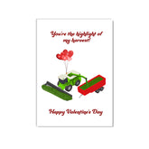 You're the Highlight of my harvest - You've got my heart running like a FINE TUNED TRACTOR! - Mini 6x4 Valentines Greetings CardValentines Greetings Card