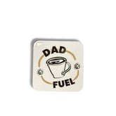 “DAD FUEL” Wooden Coaster