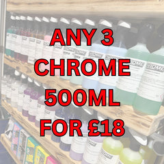 Any 3 Chrome 500ml for £18
