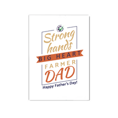 Strong Hands Big Heart Farmer Dad - Father's Day Card