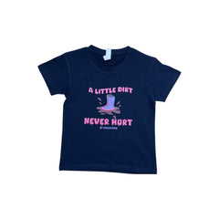 "A little Dirt Never Hurt" Pink Text Novelty Kids Navy T-Shirt