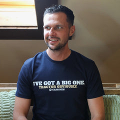 "I've Got A Big One... Tractor Obviously!" Standard Unisex Adults Navy T-Shirt